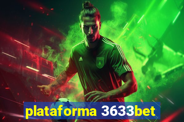 plataforma 3633bet